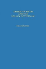 American Myth and the Legacy of Vietnam
