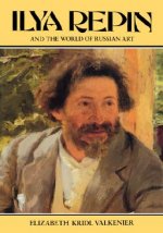 Ilya Repin and the World of Russian Art