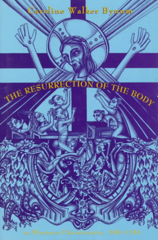 Resurrection of the Body in Western Christianity, 200-1336