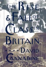 Rise and Fall of Class in Britain