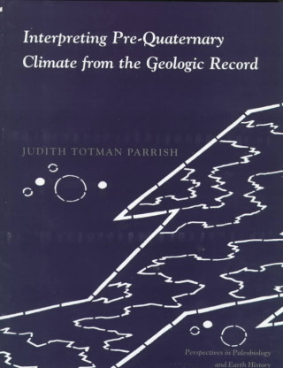 Interpreting Pre-Quaternary Climate from the Geologic Record