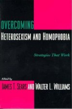 Overcoming Heterosexism and Homophobia