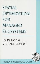 Spatial Optimization for Managed Ecosystems