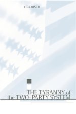 Tyranny of the Two-Party System