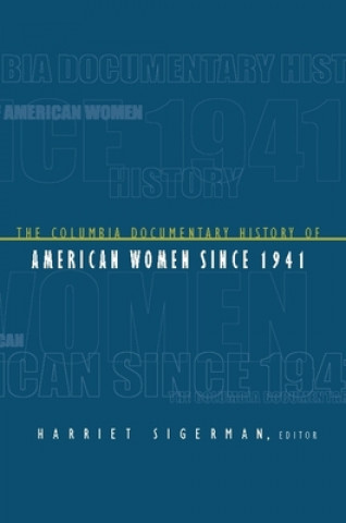 Columbia Documentary History of American Women Since 1941