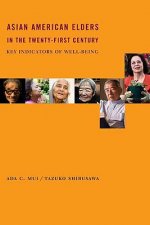 Asian American Elders in the Twenty-first Century