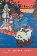 British Slave Trade and Public Memory