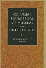Columbia Sourcebook of Muslims in the United States