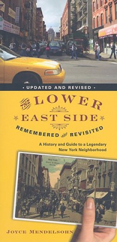 Lower East Side Remembered and Revisited