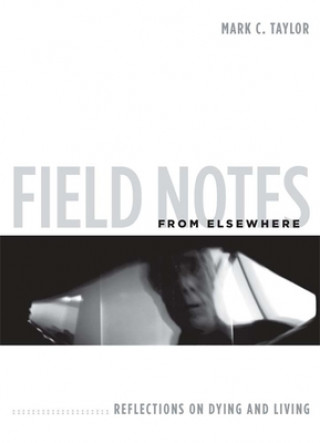 Field Notes from Elsewhere