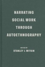 Narrating Social Work Through Autoethnography