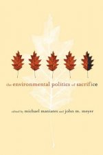 Environmental Politics of Sacrifice