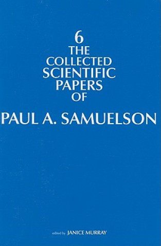 Collected Scientific Papers of Paul A. Samuelson