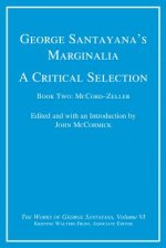 George Santayana's Marginalia, A Critical Selection