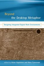 Beyond the Desktop Metaphor