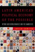Latin America's Political Economy of the Possible