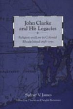 John Clarke and His Legacies