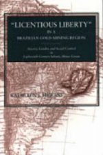 Licentious Liberty in a Brazilian Gold-mining Region