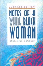 Notes of a White Black Woman