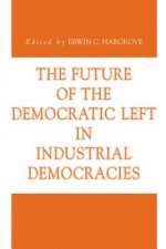 Future of the Democratic Left in Industrial Democracies