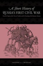 Short History of Russia's First Civil War