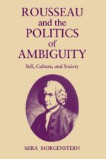 Rousseau and the Politics of Ambiguity