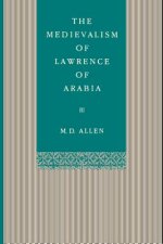 Medievalism of Lawrence of Arabia