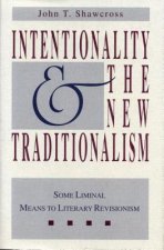 Intentionality and the New Traditionalism
