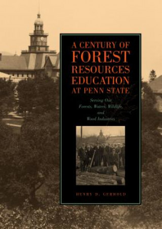 Century of Forest Resources Education at Penn State