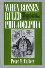 When Bosses Ruled Philadelphia