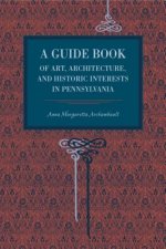 Guide Book of Art, Architecture, and Historic Interests in Pennsylvania