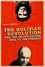 Bolivian Revolution and the United States, 1952 to the Present