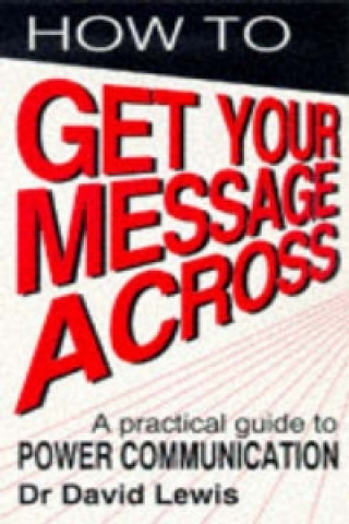 How to Get Your Message Across