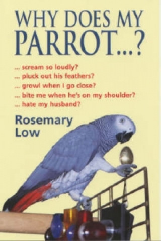 Why Does My Parrot...?