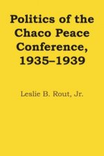 Politics of the Chaco Peace Conference, 1935-1939