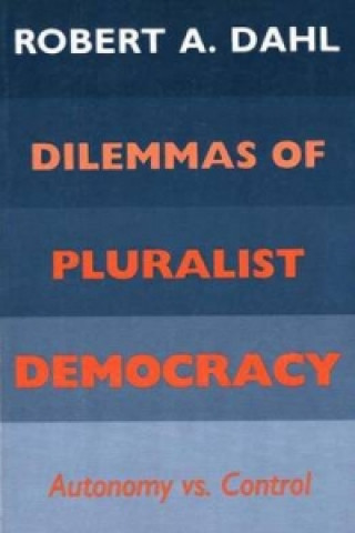 Dilemmas of Pluralist Democracy