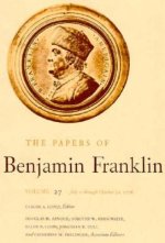 Papers of Benjamin Franklin, Vol. 27