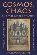 Cosmos, Chaos and the World to Come