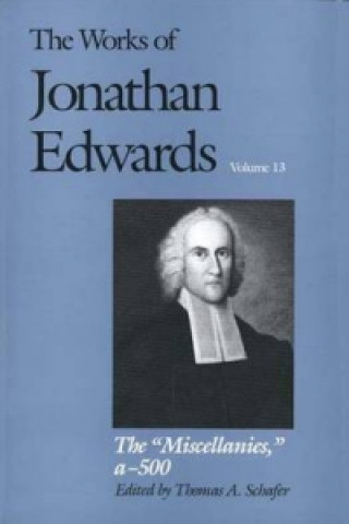 Works of Jonathan Edwards, Vol. 13