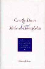 Courtly Desire and Medieval Homophobia