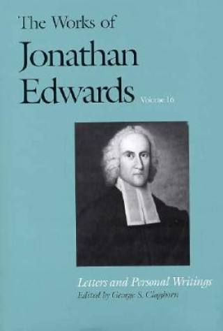 Works of Jonathan Edwards, Vol. 16