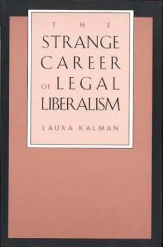 Strange Career of Legal Liberalism