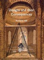 Designs and their Consequences