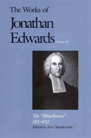 Works of Jonathan Edwards, Vol. 18
