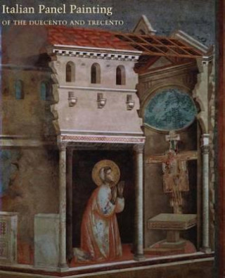 Italian Panel Painting in the Duecento and Trecento