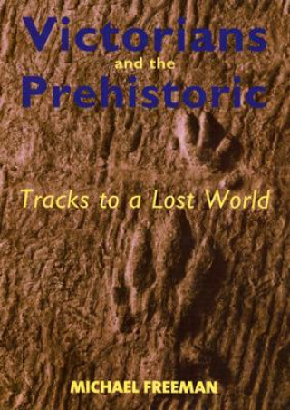 Victorians and the Prehistoric