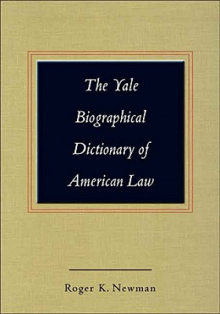 Yale Biographical Dictionary of American Law