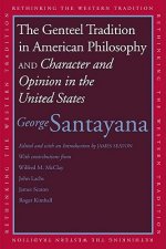 Genteel Tradition in American Philosophy and Character and Opinion in the United States