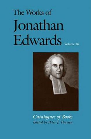 Works of Jonathan Edwards, Vol. 26