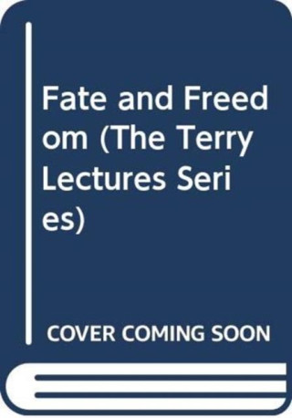 Fate and Freedom